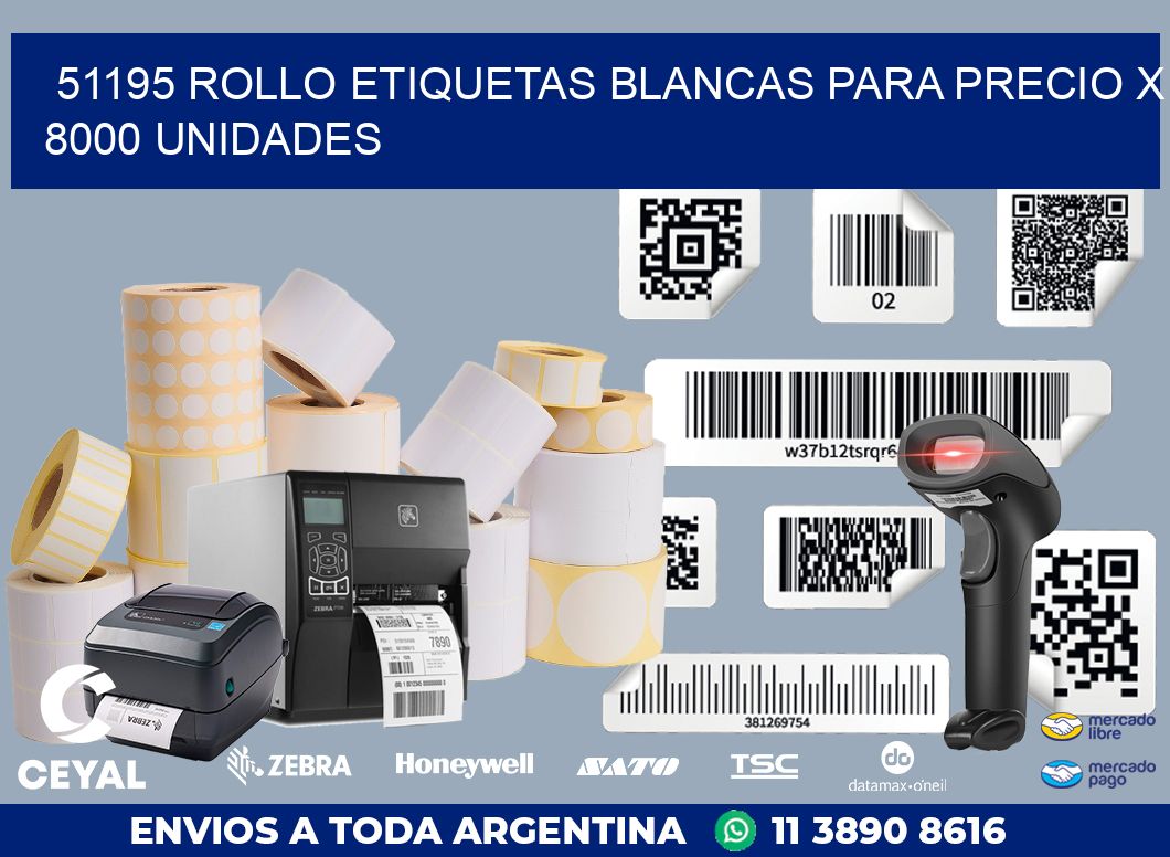 51195 ROLLO ETIQUETAS BLANCAS PARA PRECIO X 8000 UNIDADES