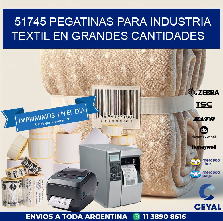 51745 PEGATINAS PARA INDUSTRIA TEXTIL EN GRANDES CANTIDADES