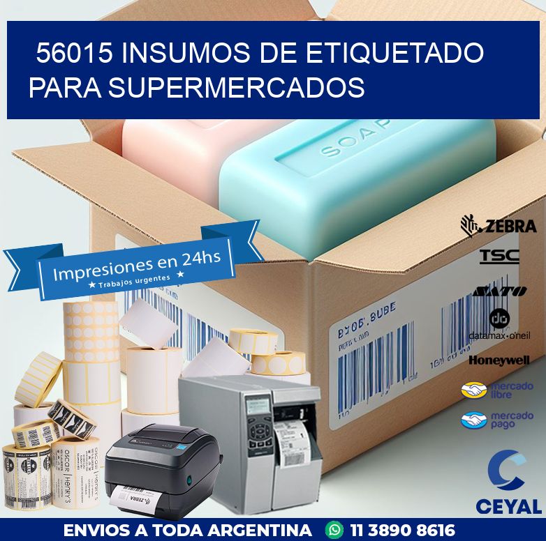 56015 INSUMOS DE ETIQUETADO PARA SUPERMERCADOS