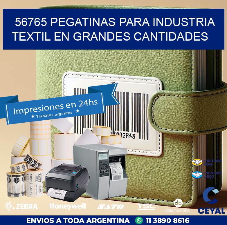 56765 PEGATINAS PARA INDUSTRIA TEXTIL EN GRANDES CANTIDADES