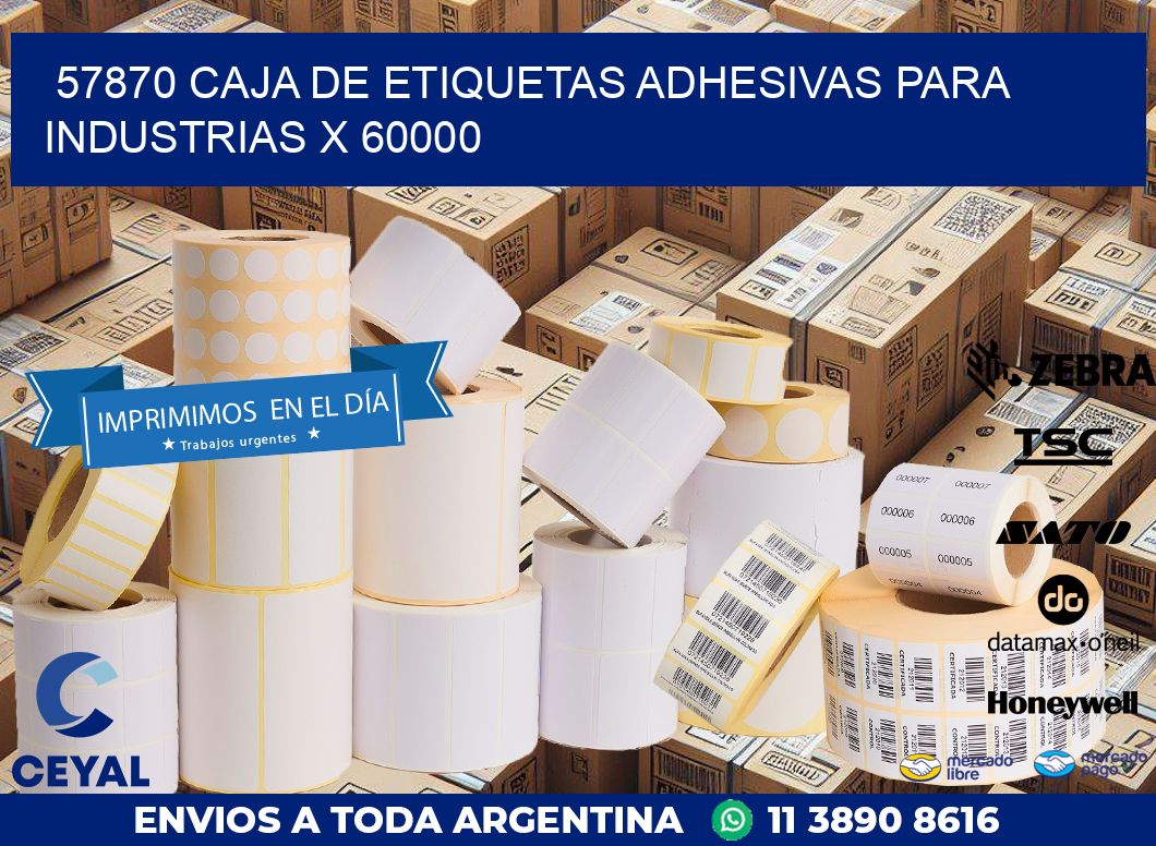 57870 CAJA DE ETIQUETAS ADHESIVAS PARA INDUSTRIAS X 60000