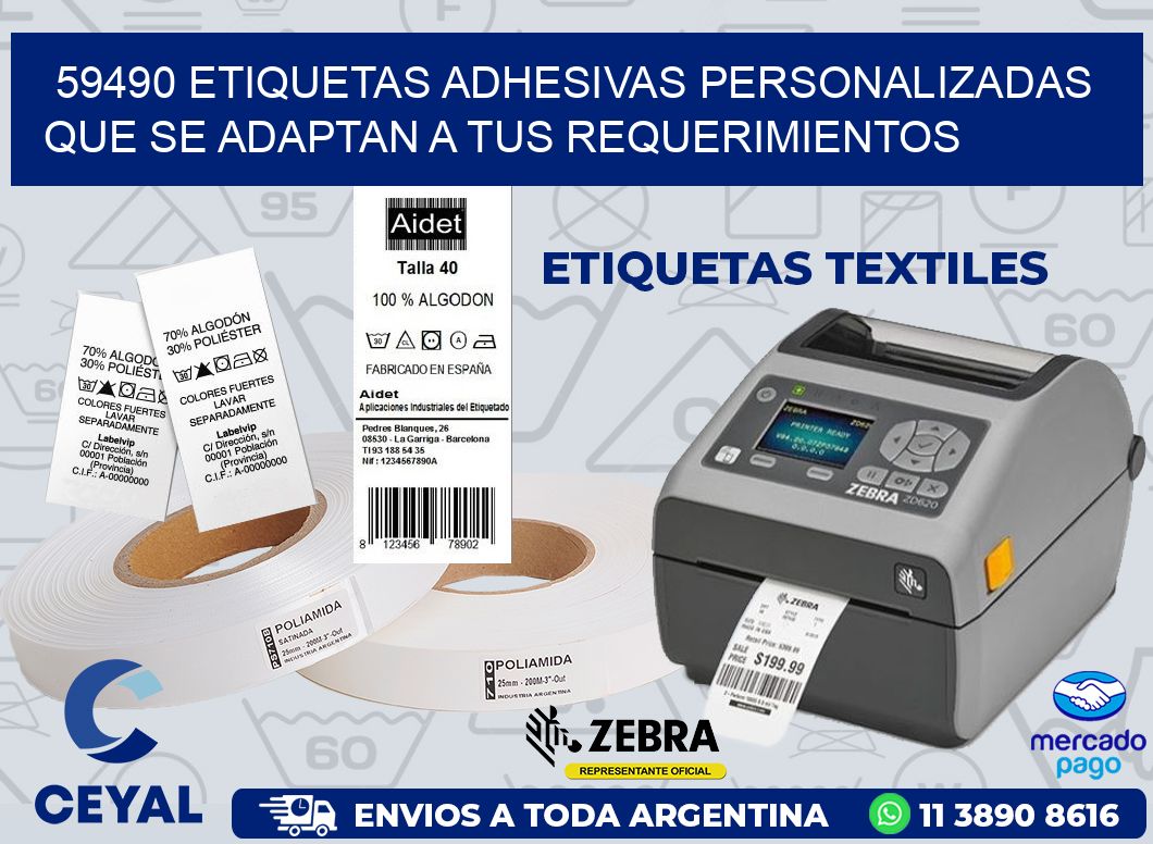 59490 ETIQUETAS ADHESIVAS PERSONALIZADAS QUE SE ADAPTAN A TUS REQUERIMIENTOS