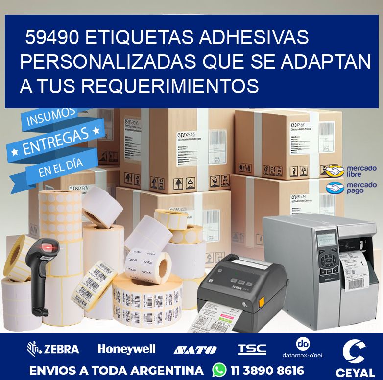 59490 ETIQUETAS ADHESIVAS PERSONALIZADAS QUE SE ADAPTAN A TUS REQUERIMIENTOS