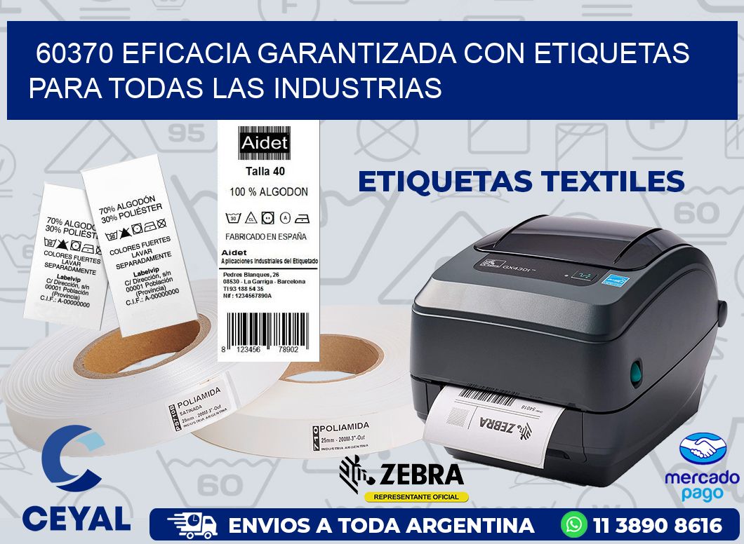 60370 EFICACIA GARANTIZADA CON ETIQUETAS PARA TODAS LAS INDUSTRIAS