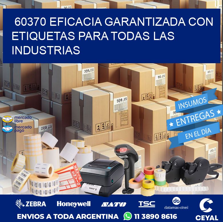 60370 EFICACIA GARANTIZADA CON ETIQUETAS PARA TODAS LAS INDUSTRIAS