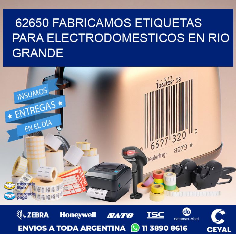 62650 FABRICAMOS ETIQUETAS PARA ELECTRODOMESTICOS EN RIO GRANDE