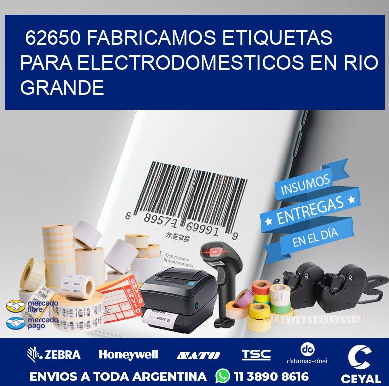 62650 FABRICAMOS ETIQUETAS PARA ELECTRODOMESTICOS EN RIO GRANDE