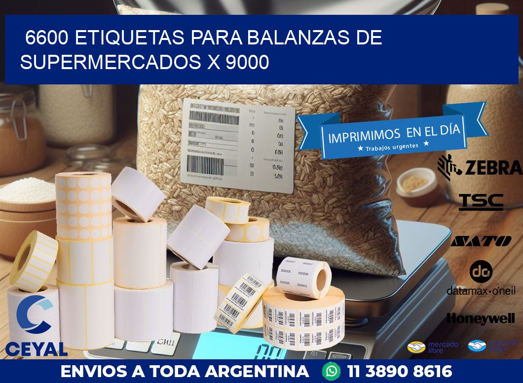 6600 ETIQUETAS PARA BALANZAS DE SUPERMERCADOS X 9000