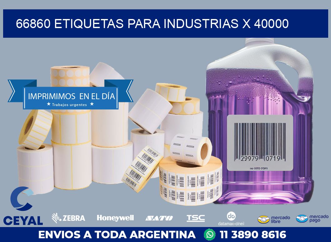 66860 ETIQUETAS PARA INDUSTRIAS X 40000