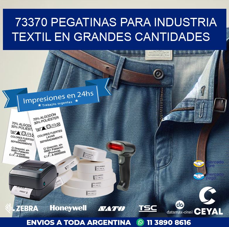 73370 PEGATINAS PARA INDUSTRIA TEXTIL EN GRANDES CANTIDADES