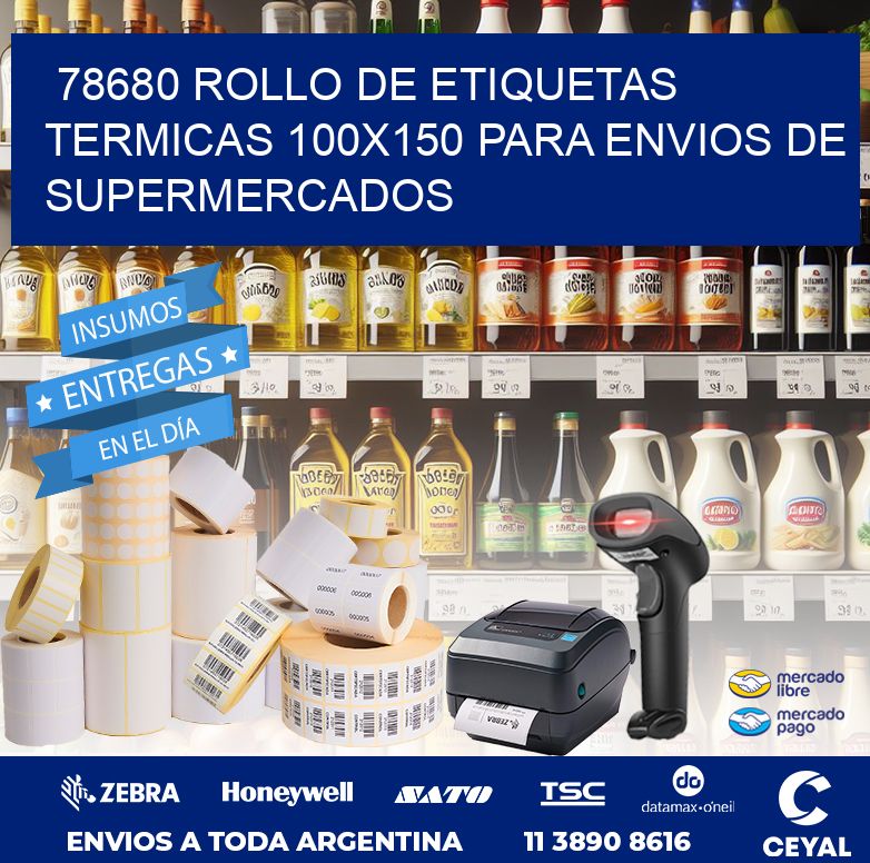 78680 ROLLO DE ETIQUETAS TERMICAS 100X150 PARA ENVIOS DE SUPERMERCADOS