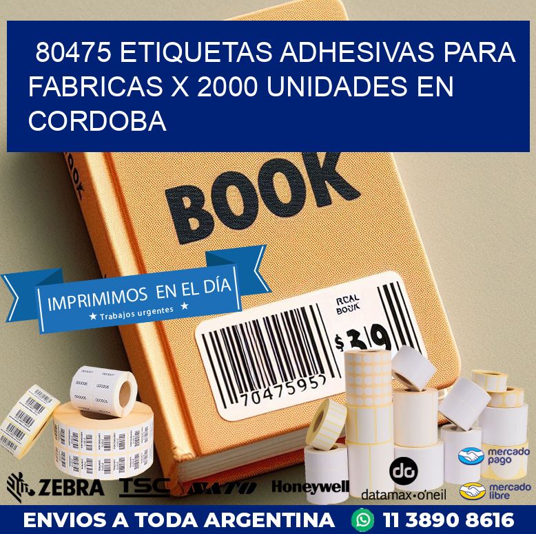 80475 ETIQUETAS ADHESIVAS PARA FABRICAS X 2000 UNIDADES EN CORDOBA