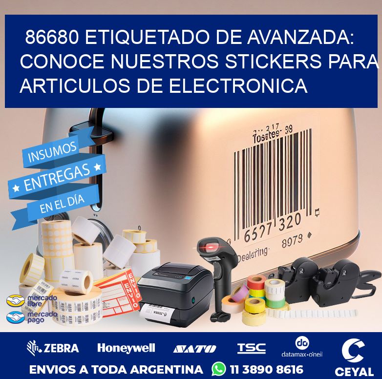 86680 ETIQUETADO DE AVANZADA: CONOCE NUESTROS STICKERS PARA ARTICULOS DE ELECTRONICA