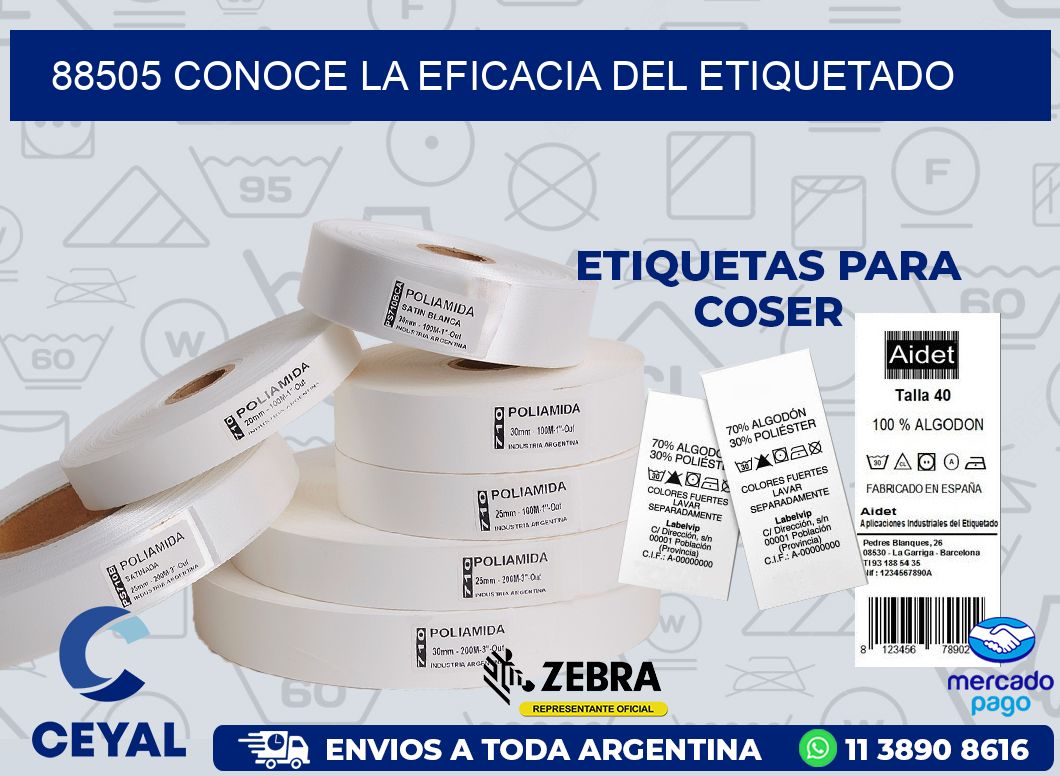 88505 CONOCE LA EFICACIA DEL ETIQUETADO