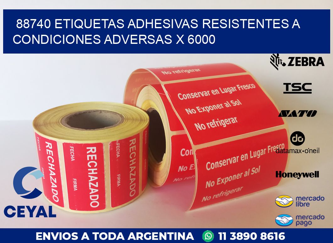 88740 ETIQUETAS ADHESIVAS RESISTENTES A CONDICIONES ADVERSAS X 6000