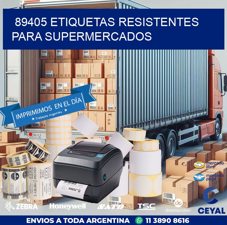 89405 ETIQUETAS RESISTENTES PARA SUPERMERCADOS