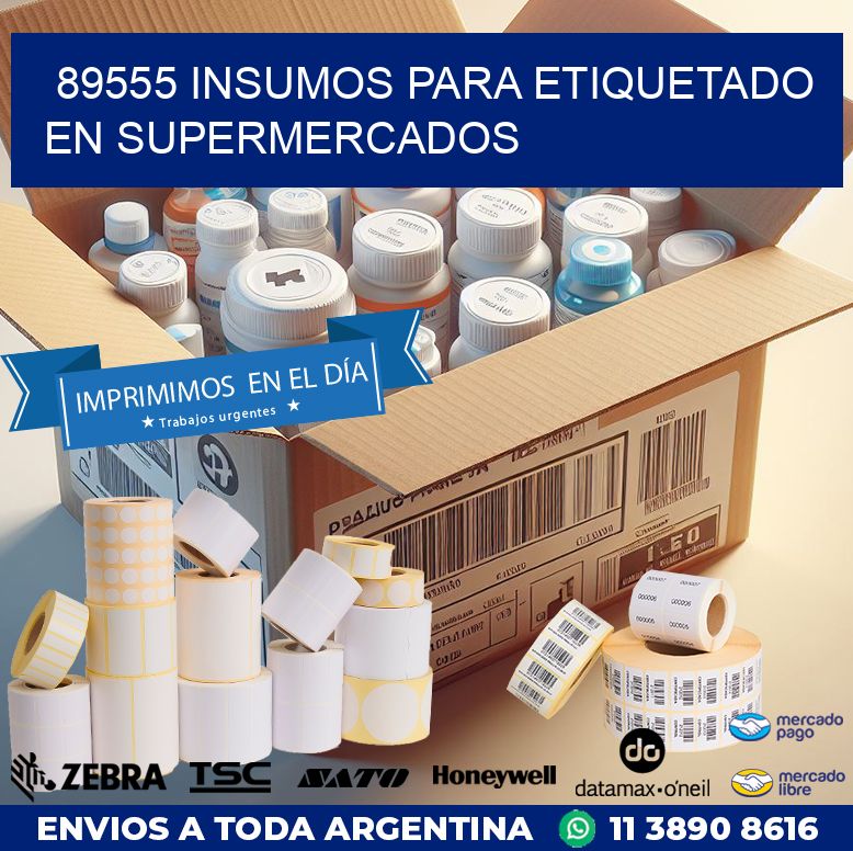 89555 INSUMOS PARA ETIQUETADO EN SUPERMERCADOS
