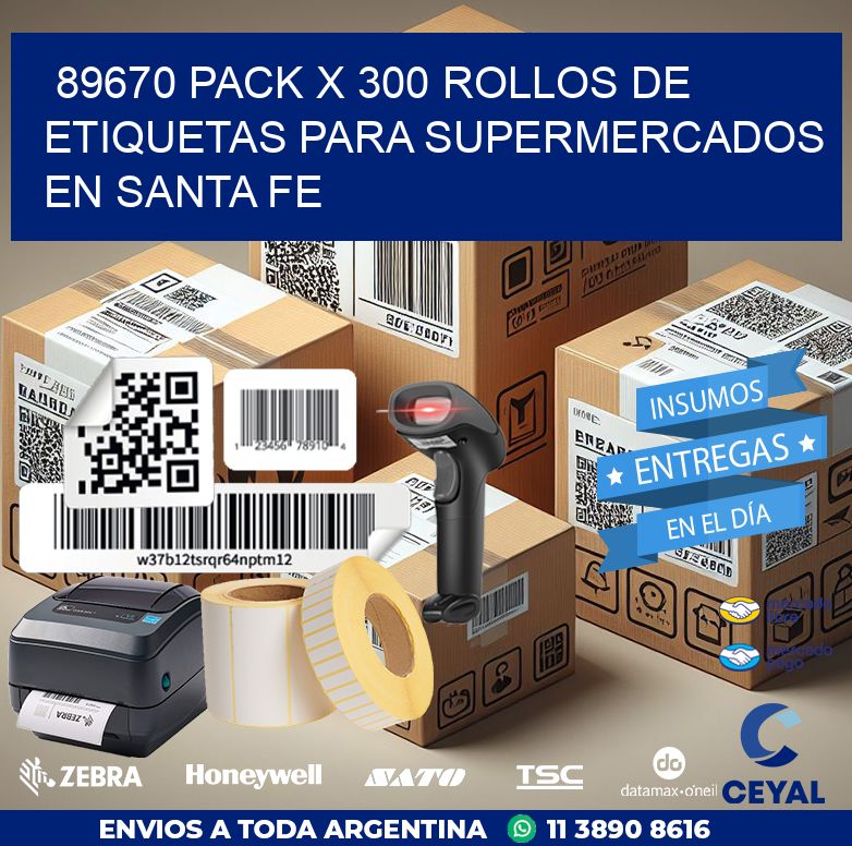 89670 PACK X 300 ROLLOS DE ETIQUETAS PARA SUPERMERCADOS EN SANTA FE