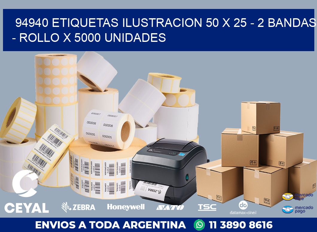 94940 ETIQUETAS ILUSTRACION 50 X 25 - 2 BANDAS - ROLLO X 5000 UNIDADES