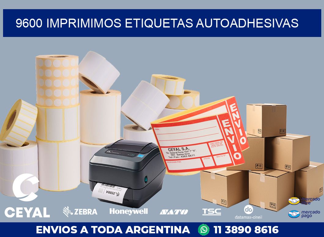 9600 IMPRIMIMOS ETIQUETAS AUTOADHESIVAS
