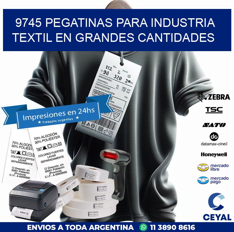 9745 PEGATINAS PARA INDUSTRIA TEXTIL EN GRANDES CANTIDADES