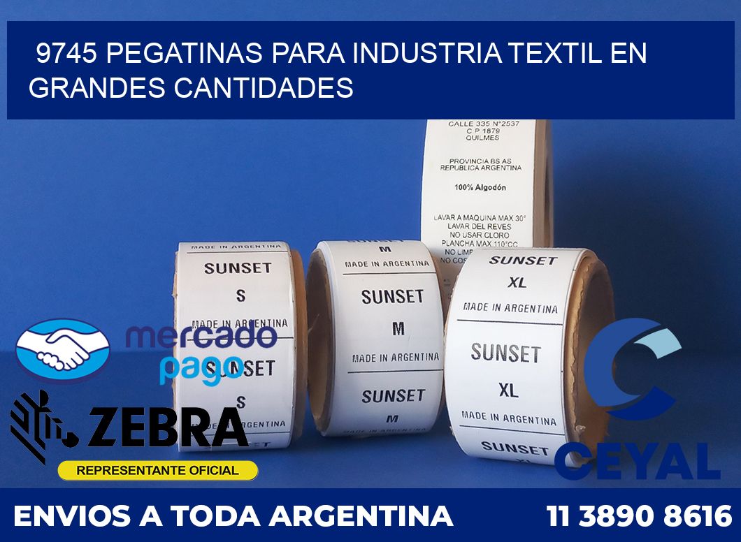 9745 PEGATINAS PARA INDUSTRIA TEXTIL EN GRANDES CANTIDADES