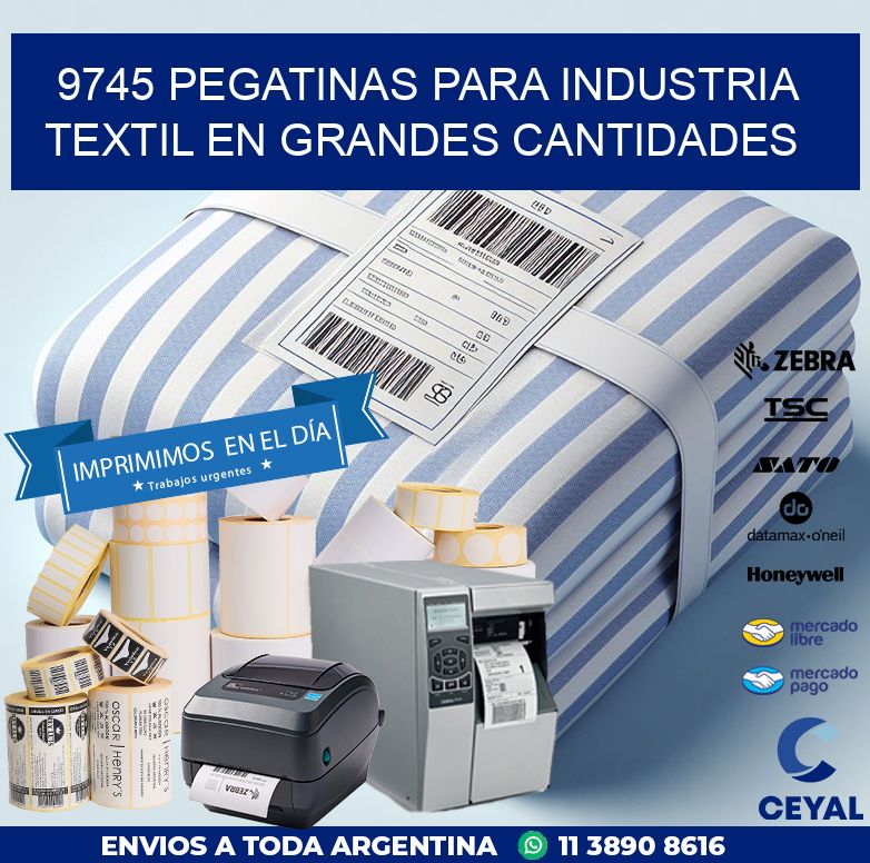 9745 PEGATINAS PARA INDUSTRIA TEXTIL EN GRANDES CANTIDADES