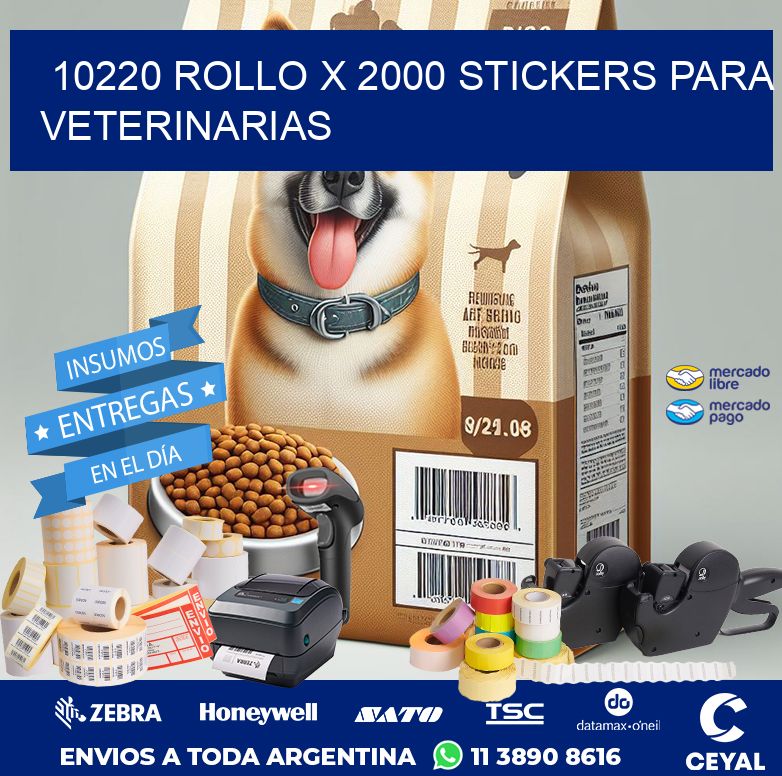 10220 ROLLO X 2000 STICKERS PARA VETERINARIAS