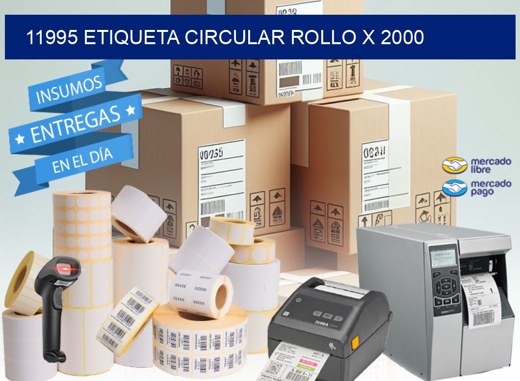 11995 ETIQUETA CIRCULAR ROLLO X 2000