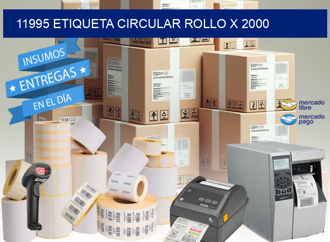 11995 ETIQUETA CIRCULAR ROLLO X 2000