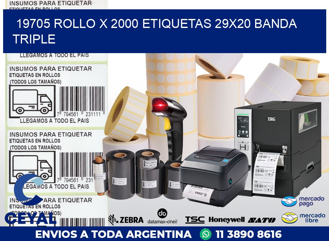 19705 ROLLO X 2000 ETIQUETAS 29X20 BANDA TRIPLE