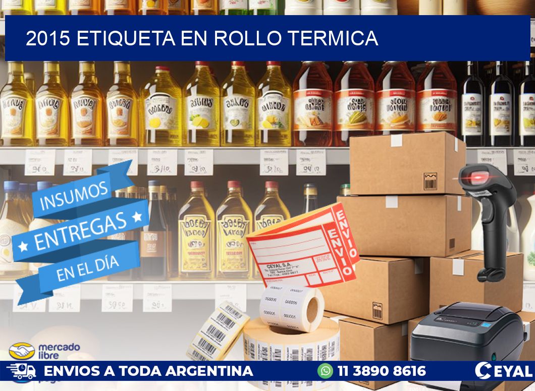2015 ETIQUETA EN ROLLO TERMICA
