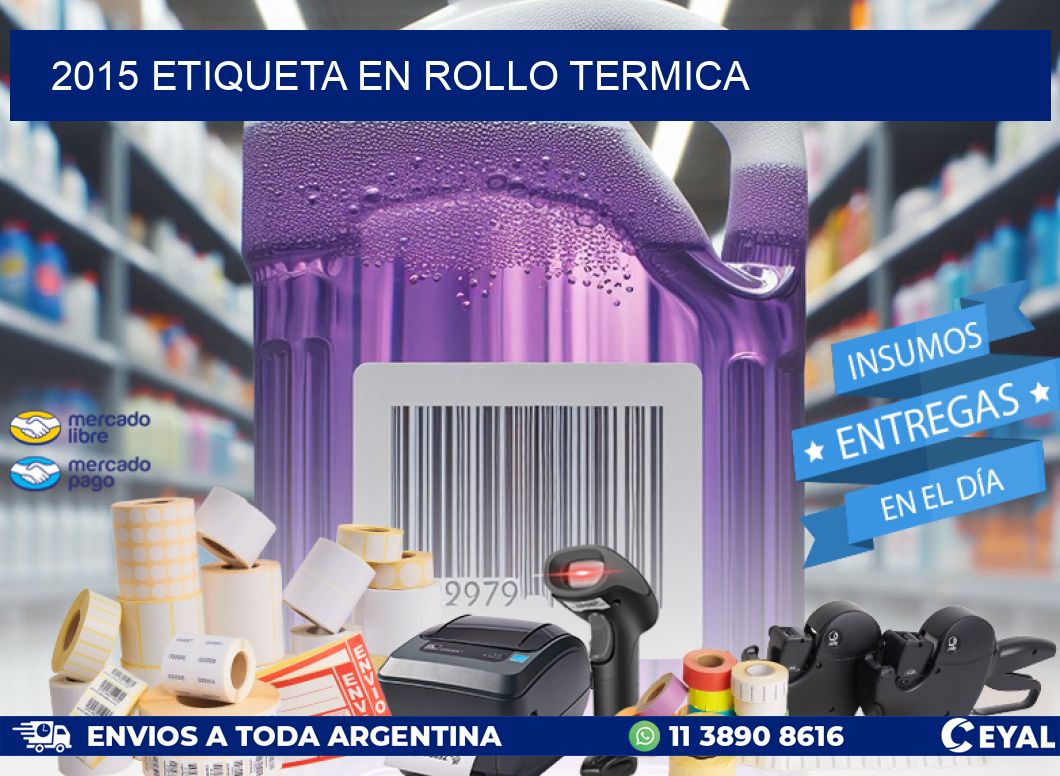 2015 ETIQUETA EN ROLLO TERMICA