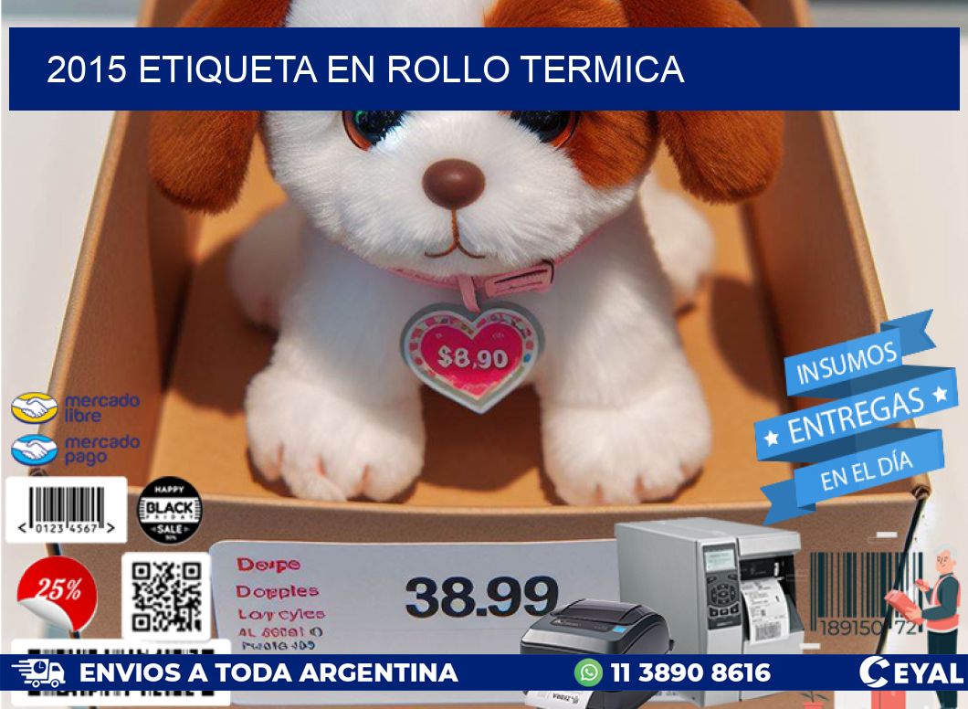 2015 ETIQUETA EN ROLLO TERMICA