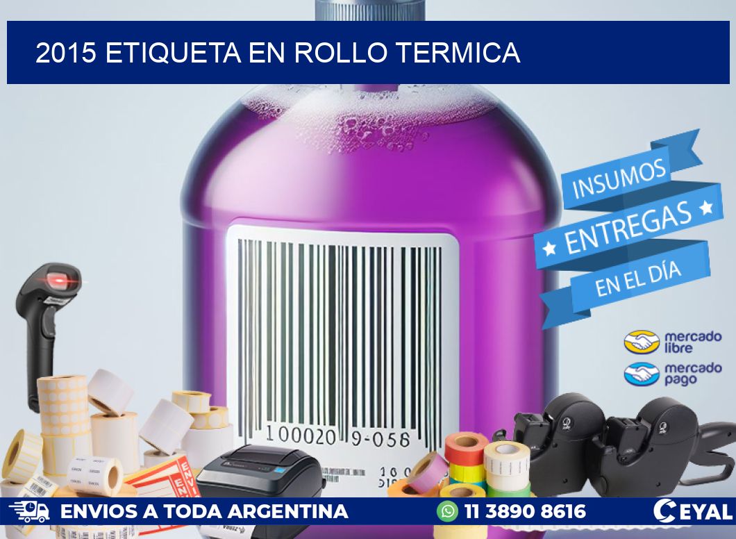 2015 ETIQUETA EN ROLLO TERMICA