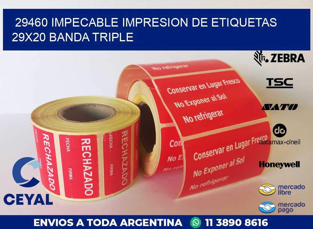 29460 IMPECABLE IMPRESION DE ETIQUETAS 29X20 BANDA TRIPLE