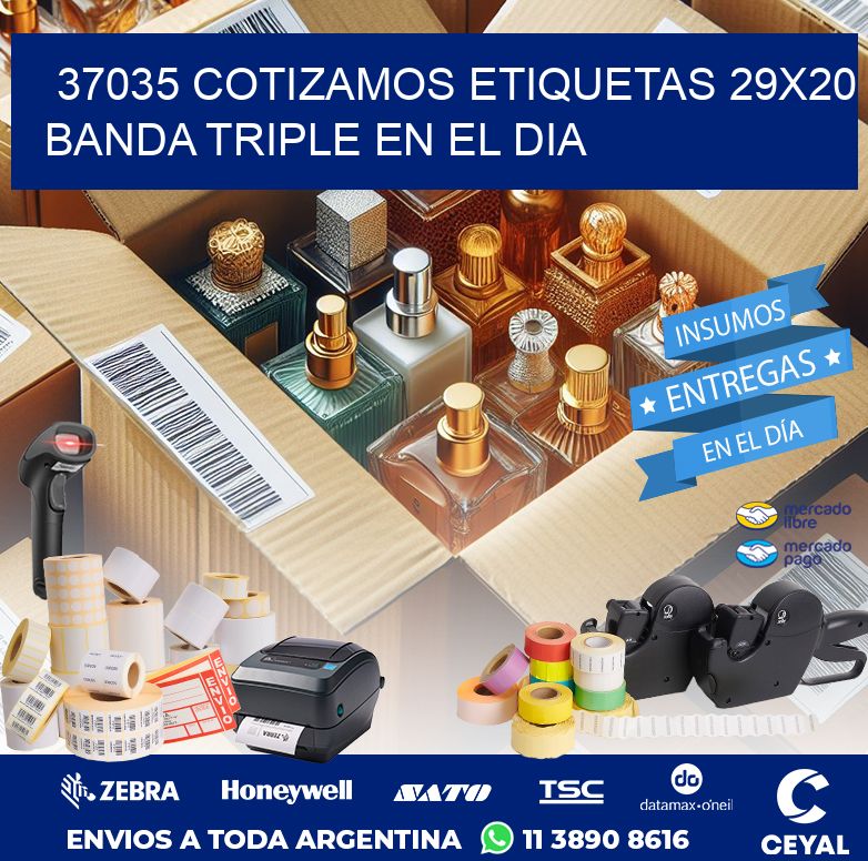 37035 COTIZAMOS ETIQUETAS 29X20 BANDA TRIPLE EN EL DIA