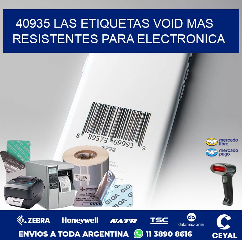 40935 LAS ETIQUETAS VOID MAS RESISTENTES PARA ELECTRONICA