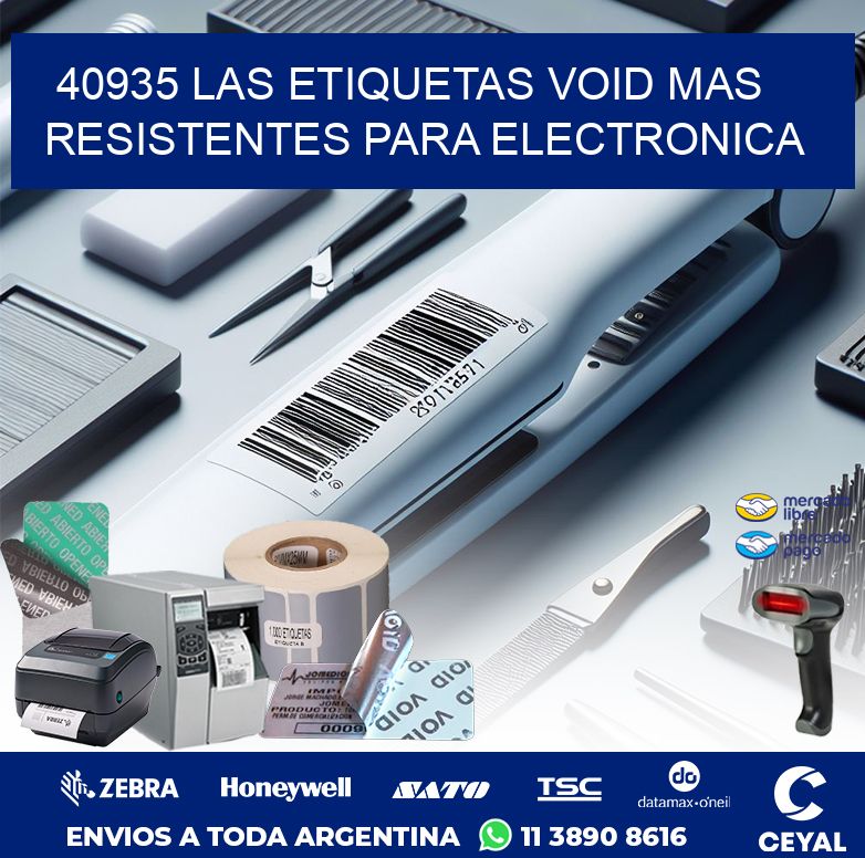 40935 LAS ETIQUETAS VOID MAS RESISTENTES PARA ELECTRONICA