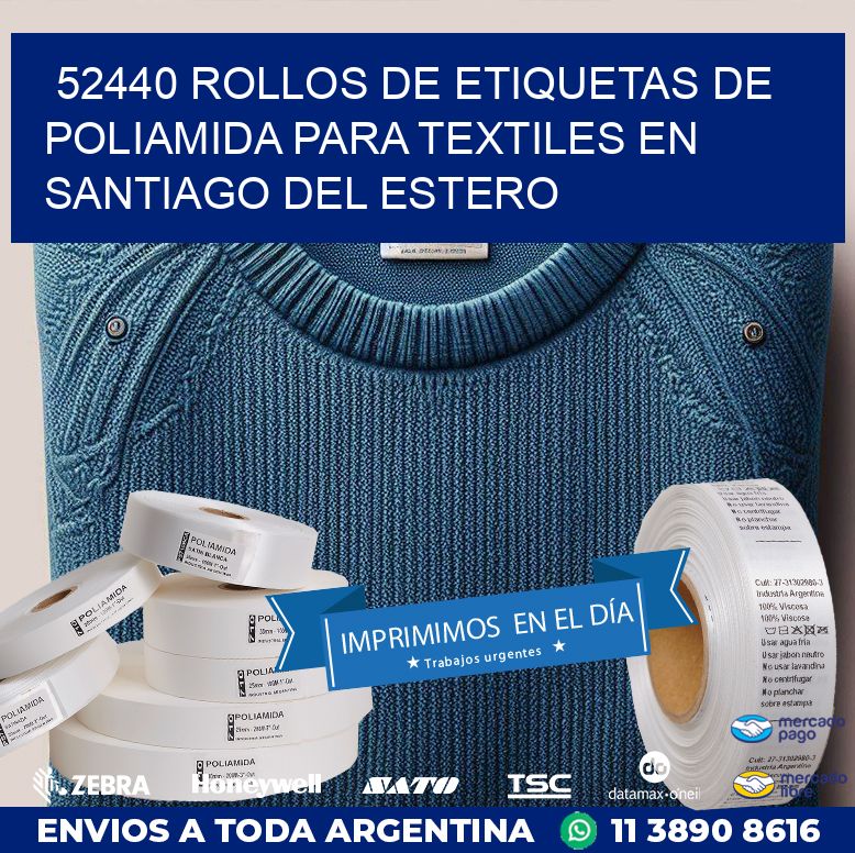 52440 ROLLOS DE ETIQUETAS DE POLIAMIDA PARA TEXTILES EN SANTIAGO DEL ESTERO