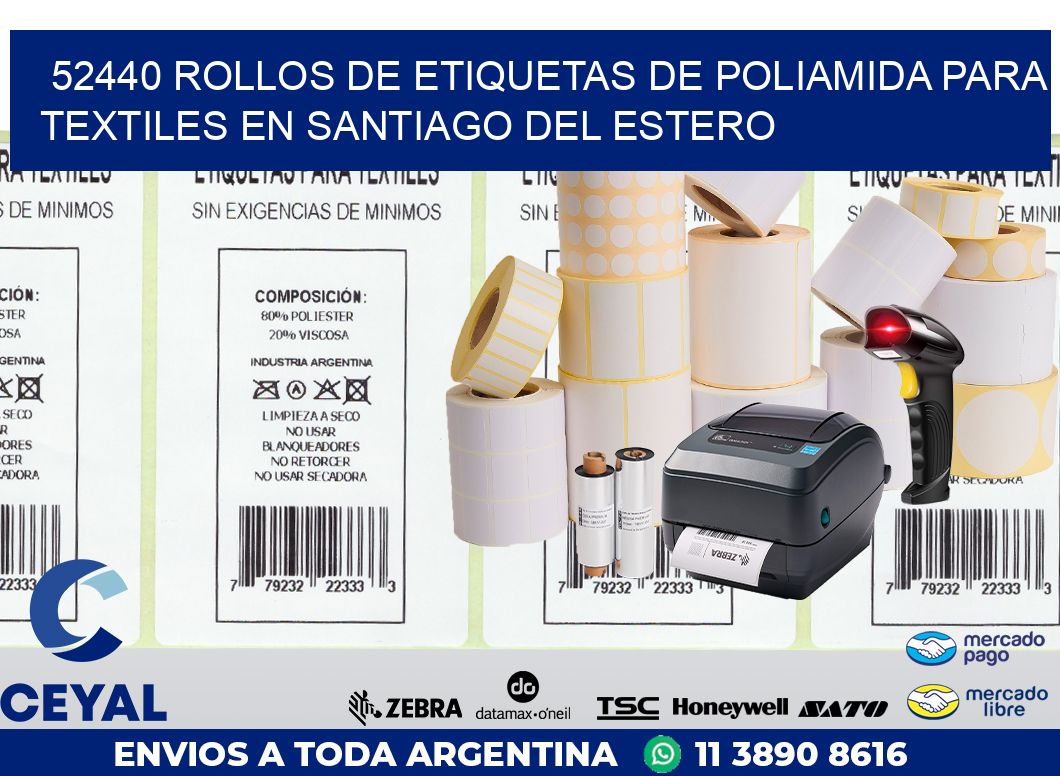 52440 ROLLOS DE ETIQUETAS DE POLIAMIDA PARA TEXTILES EN SANTIAGO DEL ESTERO