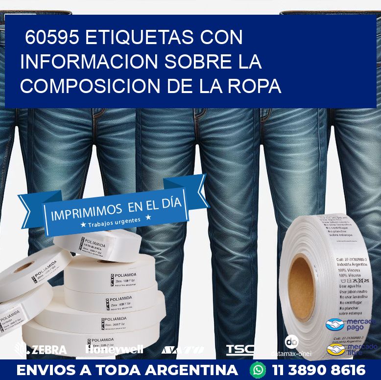 60595 ETIQUETAS CON INFORMACION SOBRE LA COMPOSICION DE LA ROPA