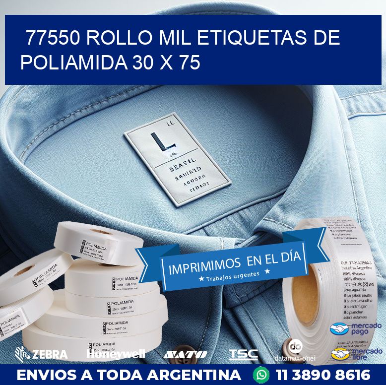 77550 ROLLO MIL ETIQUETAS DE POLIAMIDA 30 X 75