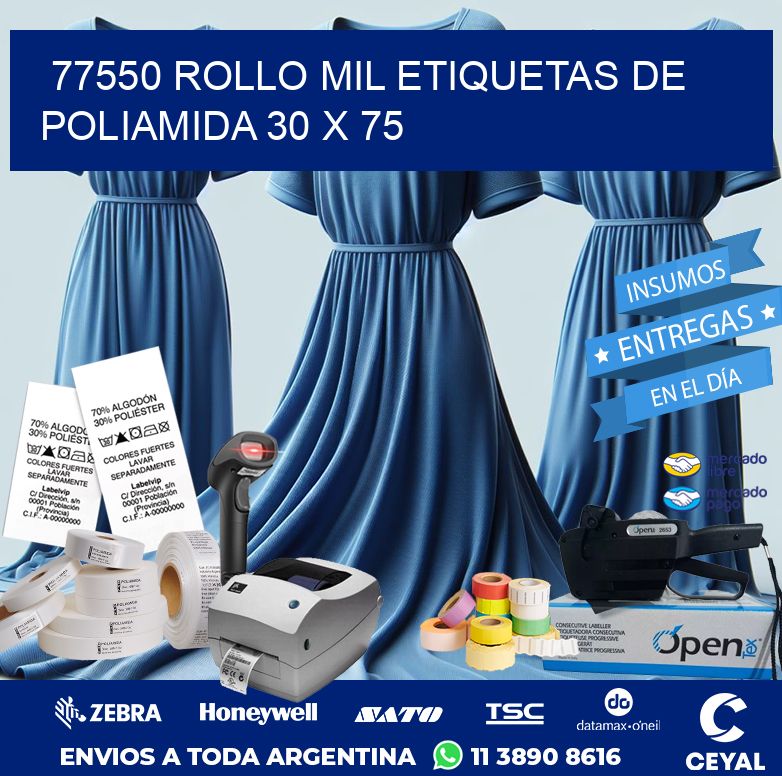77550 ROLLO MIL ETIQUETAS DE POLIAMIDA 30 X 75