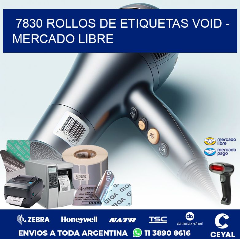 7830 ROLLOS DE ETIQUETAS VOID - MERCADO LIBRE