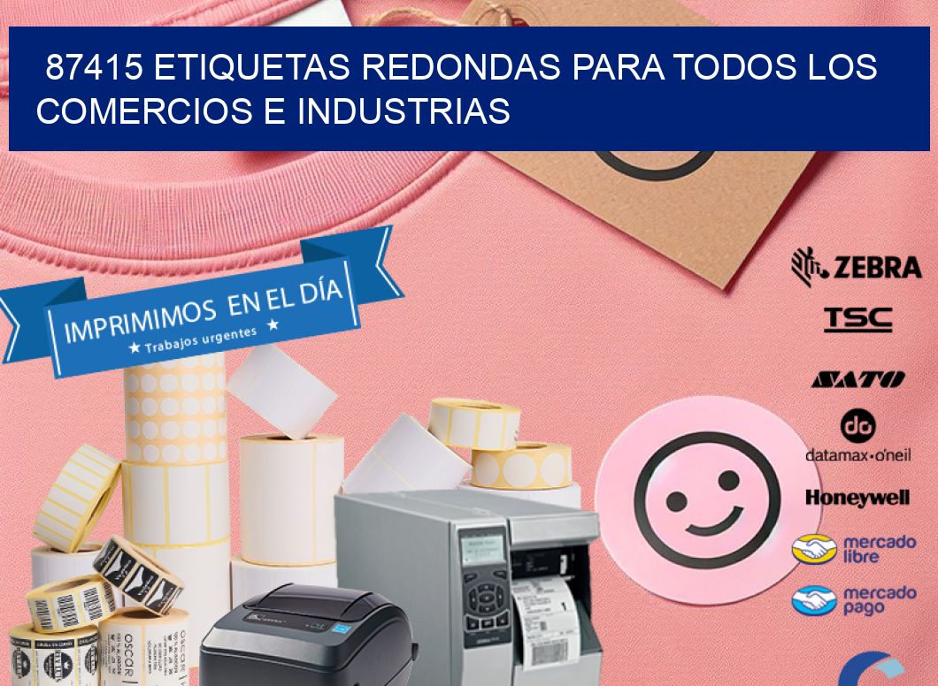 87415 ETIQUETAS REDONDAS PARA TODOS LOS COMERCIOS E INDUSTRIAS