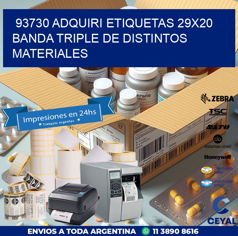 93730 ADQUIRI ETIQUETAS 29X20 BANDA TRIPLE DE DISTINTOS MATERIALES