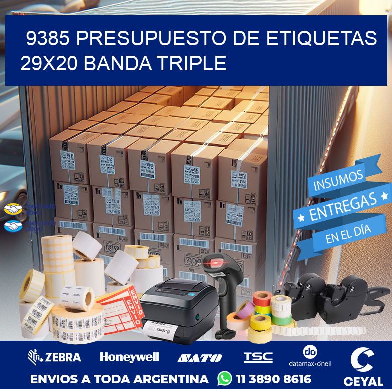 9385 PRESUPUESTO DE ETIQUETAS 29X20 BANDA TRIPLE