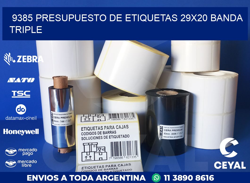 9385 PRESUPUESTO DE ETIQUETAS 29X20 BANDA TRIPLE