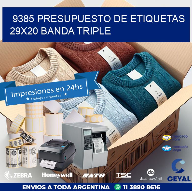 9385 PRESUPUESTO DE ETIQUETAS 29X20 BANDA TRIPLE
